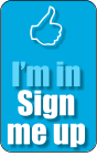  I�m in Sign me up